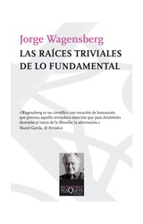 Papel RAICES TRIVIALES DE LO FUNDAMENTAL (COLECCION METATEMAS)