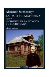 Papel CASA DE MATRIONA / INCIDENTE EN LA ESTACION DE KOCHETOV  KA (COLECCION ANDANZAS)