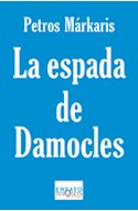 Papel ESPADA DE DAMOCLES LA CRISIS EN GRECIA Y EL DESTINO DE  EUROPA (SERIE ENSAYO)