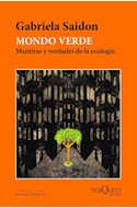 Papel MONDO VERDE MENTIRAS Y VERDADES DE LA ECOLOGIA (COLECCION MIRADA CRONICA)