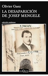 Papel DESAPARICION DE JOSEF MENGELE (COLECCION ANDANZAS 922)