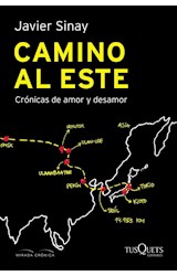 Papel CAMINO AL ESTE CRONICAS DE AMOR Y DESAMOR (COLECCION MIRADA CRONICA)