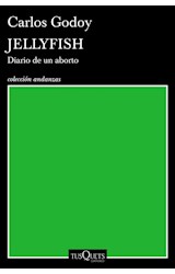 Papel JELLYFISH DIARIO DE UN ABORTO (COLECCION ANDANZAS)