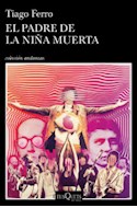 Papel PADRE DE LA NIÑA MUERTA (COLECCION ANDANZAS)