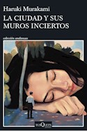 Papel CIUDAD Y SUS MUROS INCIERTOS (COLECCION ANDANZAS 1060)