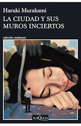 Papel CIUDAD Y SUS MUROS INCIERTOS (COLECCION ANDANZAS 1060)