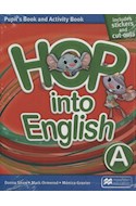 Papel HOP INTO ENGLISH A PUPILS BOOK AND ACTIVITY BOOK MACMILLAN (INCLUDES STICKERS AND CUT-OUTS) (N.2018)