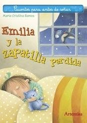 Papel EMILIA Y LA ZAPATILLA PERDIDA (COLECCION CUENTOS PARA ANTES DE SOÑAR) [ILUSTRADO] (+3)