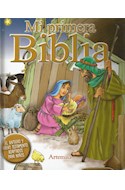 Papel MI PRIMERA BIBLIA (EL ANTIGUO Y NUEVO TESTAMENTO ADAPTADOS PARA NIÑOS) (ILUSTRADO) (CARTONE)