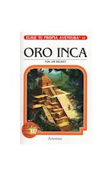 Papel ORO INCA (COLECCION ELIGE TU PROPIA AVENTURA 10)