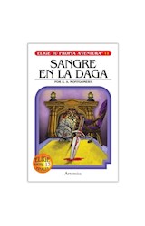 Papel SANGRE EN LA DAGA (COLECCION ELIGE TU PROPIA AVENTURA 11)