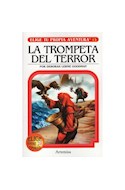 Papel TROMPETA DEL TERROR (COLECCION ELIGE TU PROPIA AVENTURA 13)