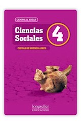 Papel CIENCIAS SOCIALES 4 LONGSELLER CAMINO AL ANDAR CIUDAD DE BUENOS AIRES (NOVEDAD 2012)