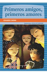 Papel PRIMEROS AMIGOS PRIMEROS AMORES (COLECCION LECTORES EN CARRERA)