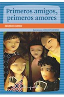 Papel PRIMEROS AMIGOS PRIMEROS AMORES (COLECCION LECTORES EN CARRERA)