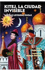 Papel KITEJ LA CIUDAD INVISIBLE Y OTRAS LEYENDAS RUSAS (COLECCION LEYENDAS)