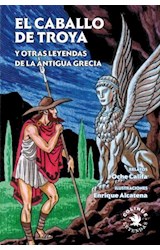 Papel CABALLO DE TROYA Y OTRAS LEYENDAS DE LA ANTIGUA GRECIA (COLECCION LEYENDAS)