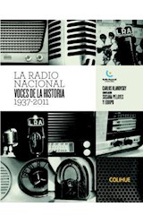 Papel RADIO NACIONAL VOCES DE LA HISTORIA 1937-2011 [INCLUYE 2 CD] (COLECION COMUNICACION Y PERIODISMO)