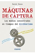 Papel MAQUINAS DE CAPTURA LOS MEDIOS CONCENTRADOS EN TIEMPOS  DEL KIRCHNERISMO (COMUNICACION Y PERIDISMO)