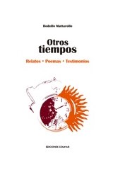 Papel OTROS TIEMPOS RELATOS POEMAS TESTIMONIOS (COLECCION POESIA CLASICA Y CONTEMPORANEA)