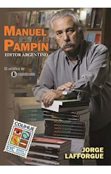 Papel MANUEL PAMPIN EDITOR ARGENTINO EL ARTIFICE DE CORREGIDOR (COLECCION SIGNOS Y CULTURA SERIE MAYOR)