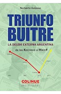 Papel TRIUNFO BUITRE LA DEUDA EXTERNA ARGENTINA DE LOS KIRCHNER A MACRI (COLECCION ENCRUCIJADAS)
