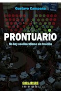 Papel PRONTUARIO NO HAY NEOLIBERALISMO SIN TRAICION (COLECCION ENCRUCIJADAS)