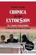 Papel CRONICA DE UNA EXTORSION EL CASO D'ALESSIO LA HISTORIA QUE DESTAPO EL LAWFARE (COL. ENCRUCIJADAS)