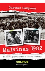 Papel MALVINAS 1982 LA CUARTA GUERRA CONTRA EL IMPERIO BRITANICO (COLECCION ENCRUCIJADAS)