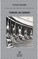 Papel TOMAR LAS ARMAS (COLECCION COLIHUE NARRATIVA)