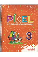 Papel PIXEL Y EL PARQUE DE AGUASCLARAS 3 EDEBE (NOVEDAD 2014)