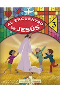 Papel AL ENCUENTRO DE JESUS 3 EDEBE (SERIE SER PARTE) (NOVEDAD 2016)
