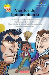 Papel VIENTOS DE INDEPENDENCIA (COLECCION FLECOS DEL SOL VERDE) (ILUSTRACIONES DE DAMIAN ZAIN)