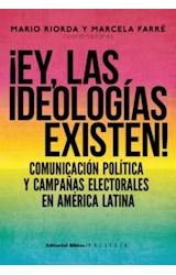 Papel EY LAS IDEOLOGIAS EXISTEN COMUNICACION POLITICA Y CAMPAÑAS ELECTORALES EN AMERICA LATINA
