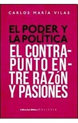 Papel PODER Y LA POLITICA EL CONTRAPUNTO ENTRE RAZON Y PASION  ES (SERIE POLITEIA)