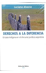 Papel DERECHOS A LA DIFERENCIA EL CASO INDIGENA EN EL DISCURS  O JURIDICO ARGENTINO (SERIE TESIS)