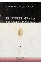 Papel OCULTISMO Y LA CREACION POETICA (COLECCION TEORIA Y CRITICA)