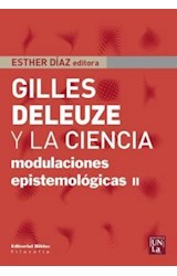 Papel GILLES DELEUZE Y LA CIENCIA MODULACIONES EPISTEMOLOGICAS II (SERIE FILOSOFIA)