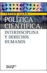 Papel POLITICA CIENTIFICA INTERDISCIPLINA Y DERECHOS HUMANOS  (COLECCION LATITUD SUR)