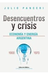 Papel DESENCUENTROS Y CRISIS ECONOMIA Y ENERGIA EN ARGENTINA  1900/1970) (ARGENTINA CONTEMPORANEA