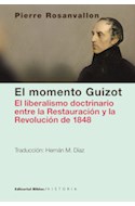 Papel MOMENTO GUIZOT EL LIBERALISMO DOCTRINARIO ENTR LA RESTA  URACION Y LA REVOLUCION (HISTORIA)