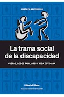 Papel TRAMA SOCIAL DE LA DISCAPACIDAD (COLECCION CIUDADANIA E INCLUSION)