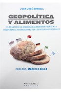 Papel GEOPOLITICA Y ALIMENTOS (COLECCION POLITEIA) [PROLOGO DE MARCELO GULLO]