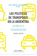 Papel POLITICAS DE TRANSPORTE EN LA ARGENTINA LOS AÑOS DE LA POSCONVERTIBILIDAD 2002-2015