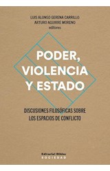 Papel PODER VIOLENCIA Y ESTADO DISCUSIONES FILOSOFICAS SOBRE LOS ESPACIOS DE CONFLICTO (COL. SOCIEDAD)