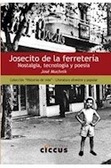 Papel JOSECITO DE LA FERRETERIA NOSTALGIA TECNOLOGIA Y POESIA (HISTORIAS DE VIDA) (RUSTICO)