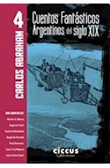 Papel CUENTOS FANTASTICOS ARGENTINOS DEL SIGLO XIX (TOMO 4) (COLECCION LITERARIA) (RUSTICA)