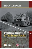 Papel POLITICA TURISTICA Y TURISMO SOCIAL UNA PERSPECTIVA LATINOAMERICANA (RUSTICA)