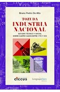 Papel TOZUDA INDUSTRIA NACIONAL ESTUDIO TECNICO Y SOCIAL SOBRE CUATRO CASOS ENTRE 1776 Y 1910