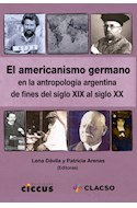 Papel AMERICANISMO GERMANO EN LA ANTROPOLOGIA ARGENTINA DE FINES DEL SIGLO XIX AL SIGLO XX